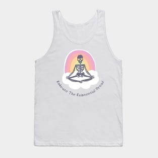 Embrace The Existential Dread Tank Top